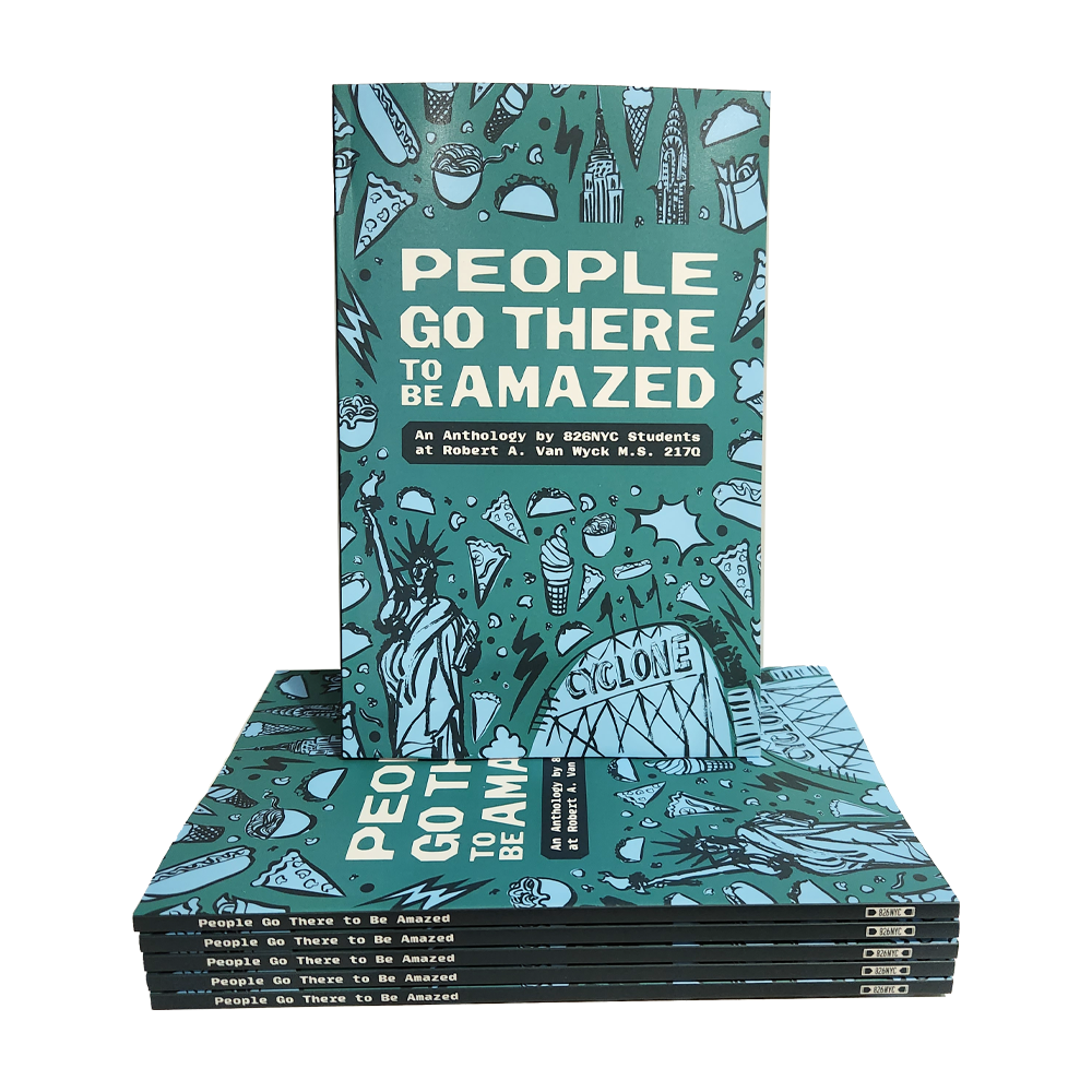 People Go There To Be Amazed (826NYC)
