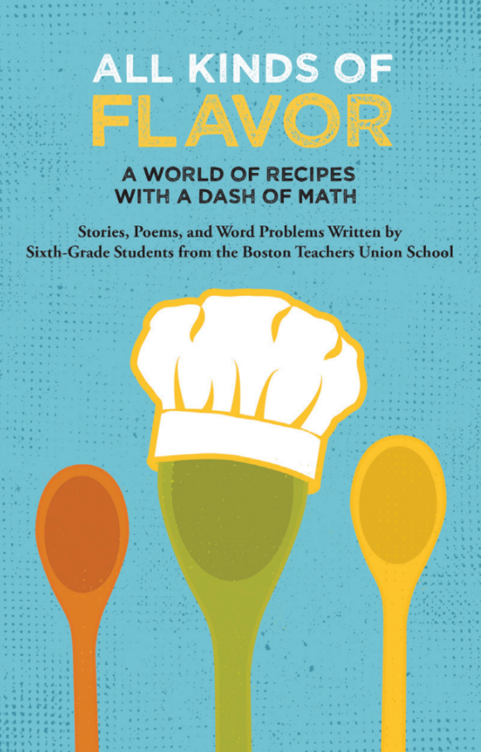 All Kinds of Flavor: A World of Recipes with a Dash of Math (826 Boston)