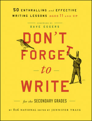 Don’t Forget to Write for the Secondary Grades: 50 Enthralling and Effective Writing Lessons (Ages 11 and up) Book Cover