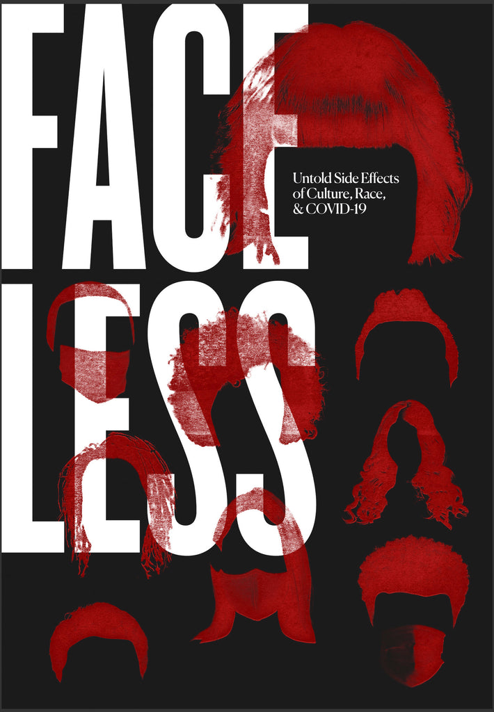 Faceless: Untold Side Effects of Culture, Race, & COVID-19 – 826 ...